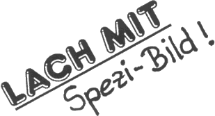 LACH MIT Spezi-Bild